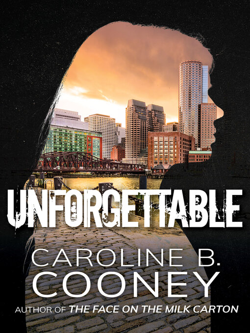 Caroline B. Cooney创作的Unforgettable作品的详细信息 - 可供借阅